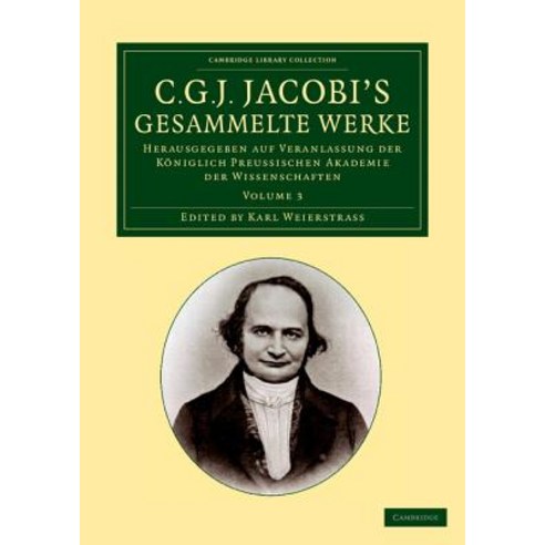 C G. J. Jacobi`s Gesammelte Werke - Volume 3, Cambridge University Press
