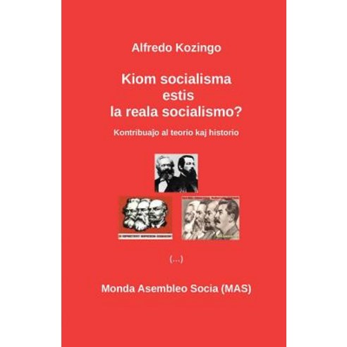 Kiom Socialisma Estis La Reala Socialismo? Paperback, Monda Asembleo Socia