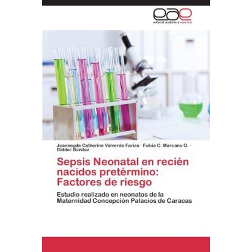 Sepsis Neonatal En Recien Nacidos Pretermino: Factores de Riesgo Paperback, Eae Editorial Academia Espanola