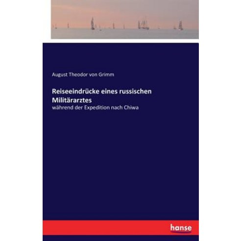 Reiseeindrucke Eines Russischen Militararztes Paperback, Hansebooks