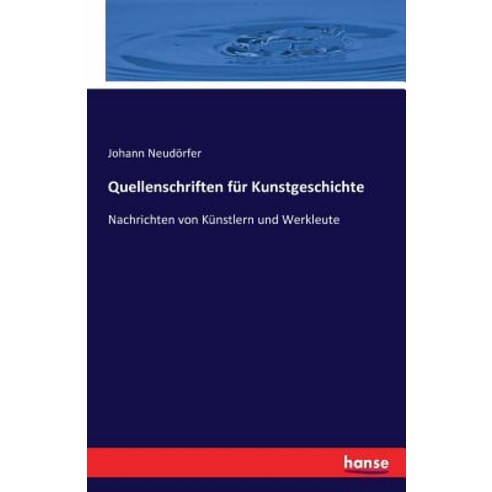 Quellenschriften Fur Kunstgeschichte Paperback, Hansebooks