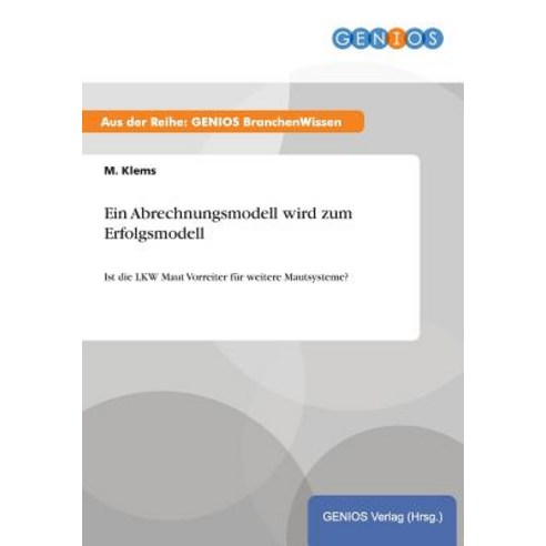 Ein Abrechnungsmodell Wird Zum Erfolgsmodell Paperback, Gbi-Genios Verlag