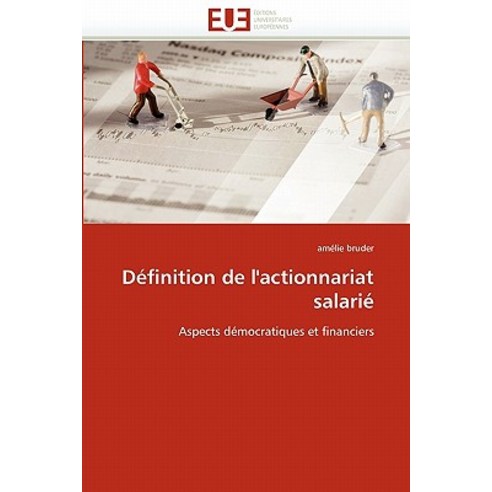 Definition de L''''Actionnariat Salarie = Da(c)Finition de L''''Actionnariat Salaria(c) Paperback, Univ Europeenne