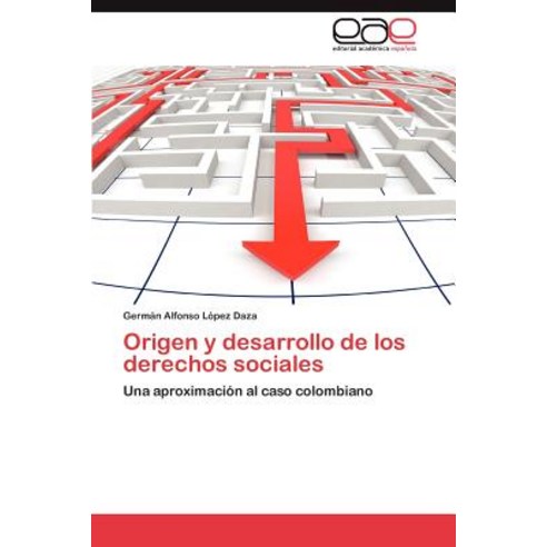 Origen y Desarrollo de Los Derechos Sociales Paperback, Eae Editorial Academia Espanola