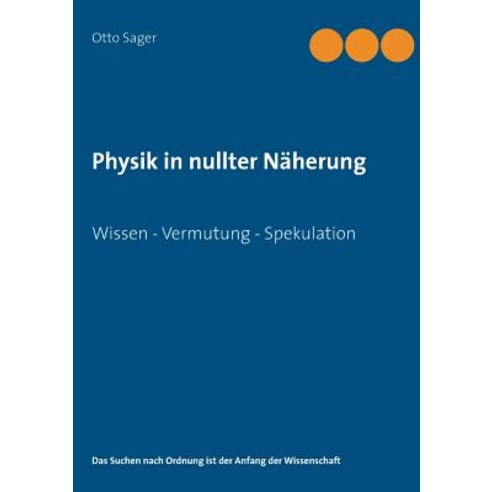 Physik in Nullter Naherung Paperback, Books on Demand