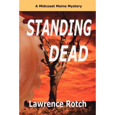 Standing Dead: A Midcoast Maine Mystery Paperback, Shoal Waters Press