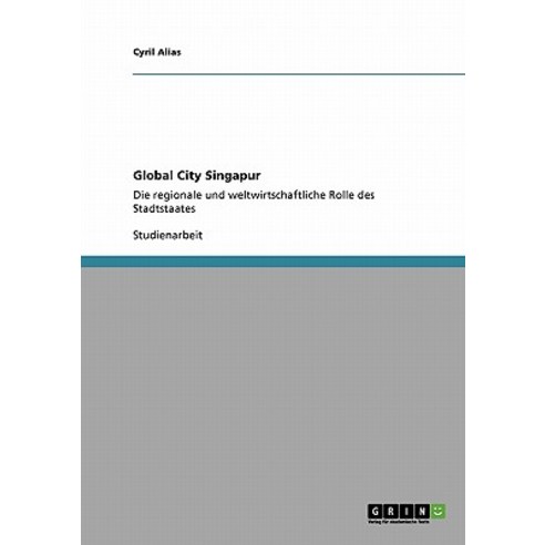 Global City Singapur Paperback, Grin Publishing