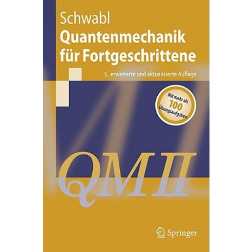Quantenmechanik Fur Fortgeschrittene (Qm II) Paperback, Springer