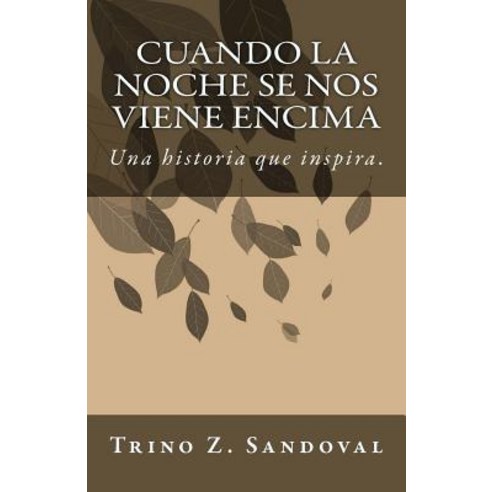 Cuando La Noche Se Nos Viene Encima Paperback, Colibri