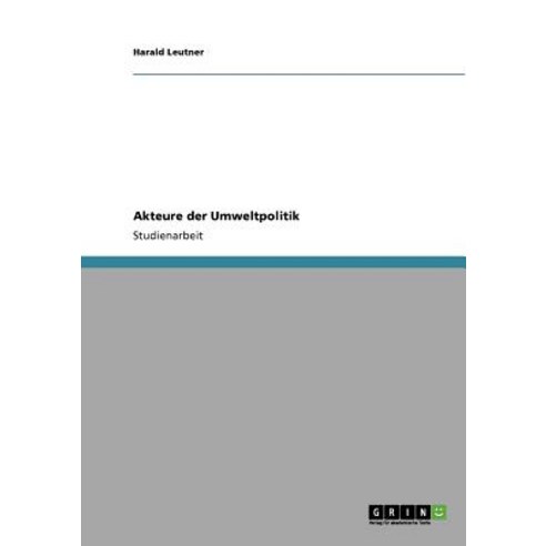 Akteure Der Umweltpolitik Paperback, Grin Publishing