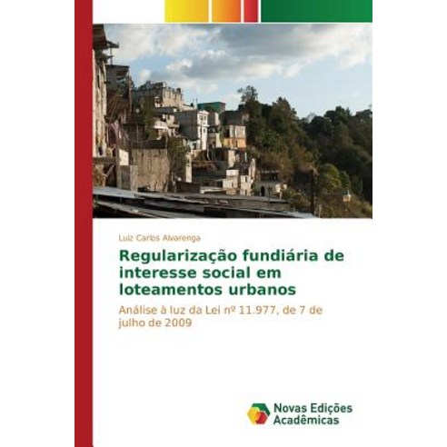 Regularizacao Fundiaria de Interesse Social Em Loteamentos Urbanos Paperback, Novas Edicoes Academicas