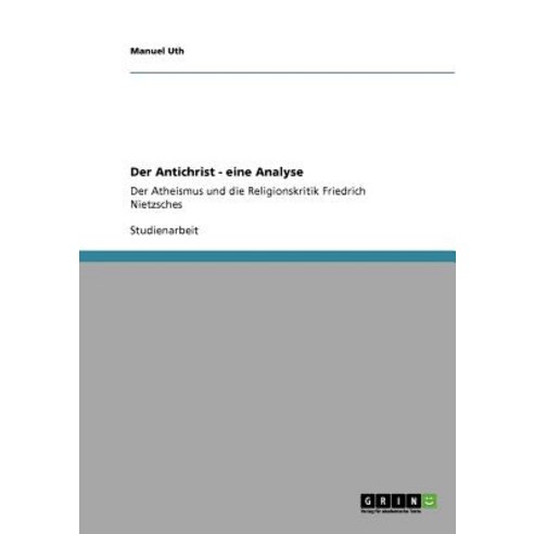 Der Antichrist - Eine Analyse Paperback, Grin Publishing