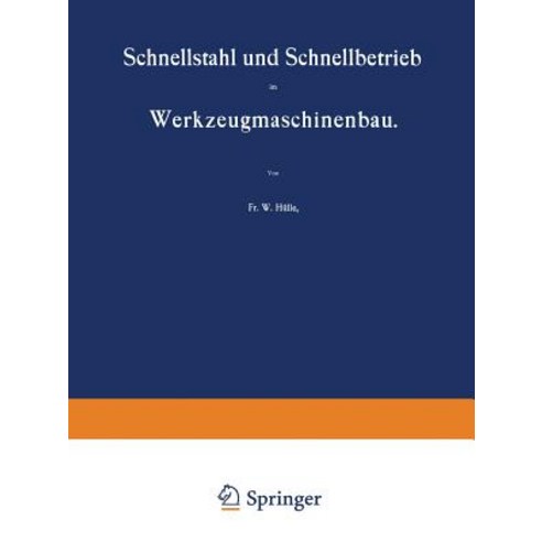 Schnellstahl Und Schnellbetrieb Im Werkzeugmaschinenbau Paperback, Springer