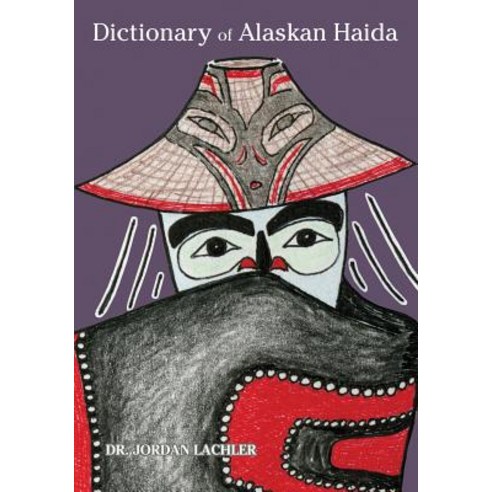 Dictionary of Alaskan Haida Paperback, Sealaska Heritage Institute