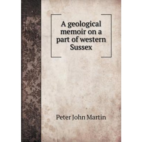 A Geological Memoir on a Part of Western Sussex Paperback, Book on Demand Ltd.