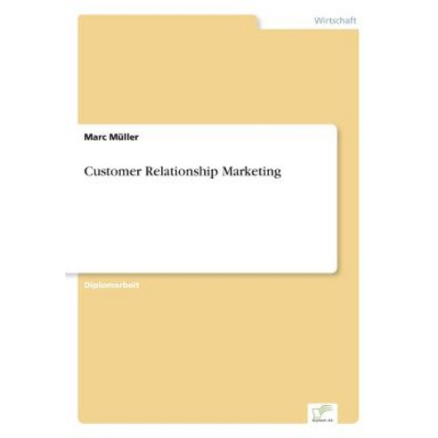 Customer Relationship Marketing Paperback, Diplom.de