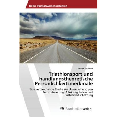 Triathlonsport Und Handlungstheoretische Personlichkeitsmerkmale Paperback, AV Akademikerverlag