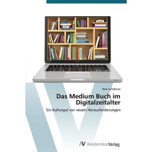Das Medium Buch Im Digitalzeitalter Paperback, AV Akademikerverlag