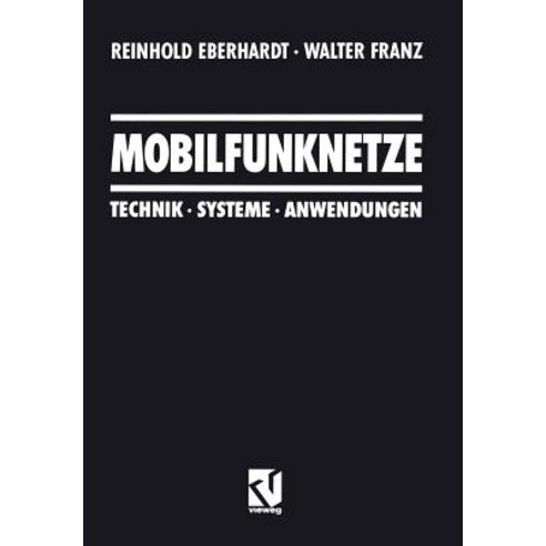 Mobilfunknetze: Technik - Systeme - Anwendungen Paperback, Vieweg+teubner Verlag