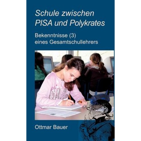 Schule Zwischen Pisa Und Polykrates Paperback, Books on Demand
