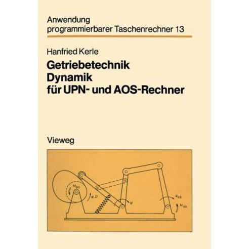 Getriebetechnik Dynamik Fur UPN- Und Aos-Rechner Paperback, Vieweg+teubner Verlag