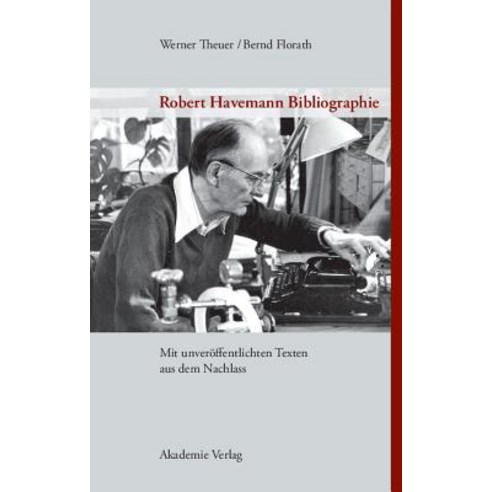Robert Havemann Bibliographie Hardcover, de Gruyter