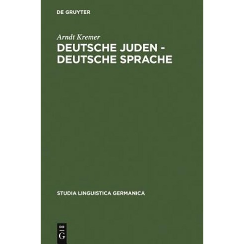 Deutsche Juden - Deutsche Sprache = German Jews - German Language Hardcover, de Gruyter
