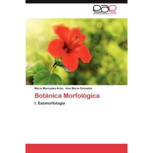 Botanica Morfologica Paperback, Editorial Academica Espanola