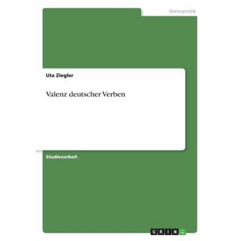 Valenz Deutscher Verben Paperback, Grin Publishing