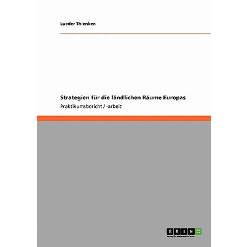 Strategien Fur Die Landlichen Raume Europas Paperback, Grin Publishing