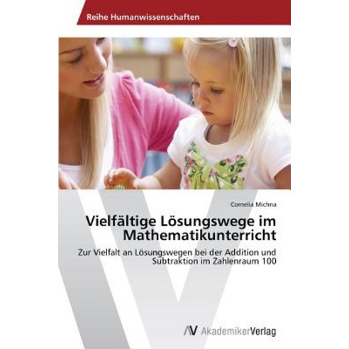 Vielfaltige Losungswege Im Mathematikunterricht Paperback, AV Akademikerverlag