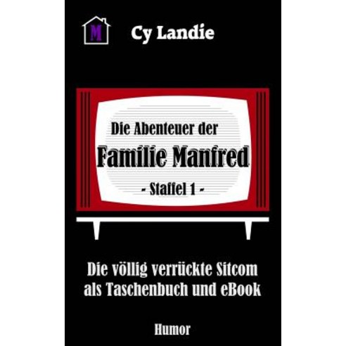 Die Abenteuer Der Familie Manfred: Die Komplette 1. Staffel Paperback, Bookrix