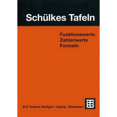 Schulkes Tafeln: Funktionswerte Zahlenwerte Formeln Paperback, Vieweg+teubner Verlag