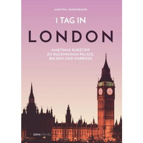 1 Tag in London Paperback, Grin & Travel Verlag