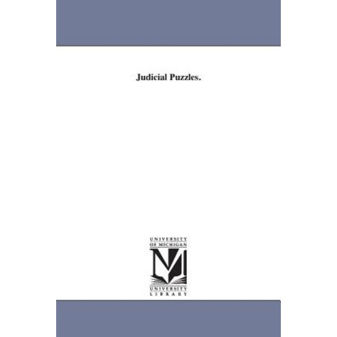Judicial Puzzles. Paperback, University of Michigan Library