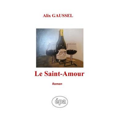 Le Saint-Amour: Roman Paperback, Afnil