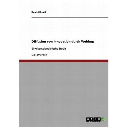 Diffusion Von Innovation Durch Weblogs Paperback, Grin Publishing