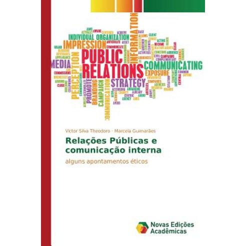 Relacoes Publicas E Comunicacao Interna Paperback, Novas Edicoes Academicas