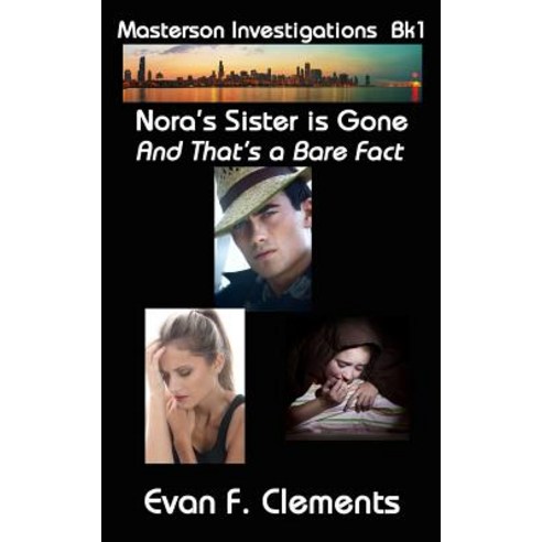 Nora''s Sister Is Gone and That''s a Bare Fact Paperback, Createspace