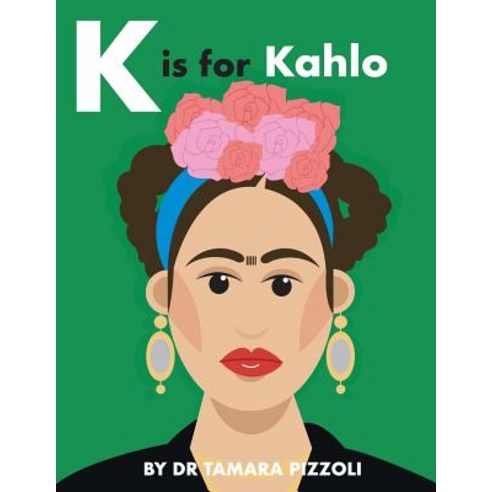 K Is for Kahlo: An Alphabet Book of Notable Artists from Around the World Paperback, English Schoolhouse