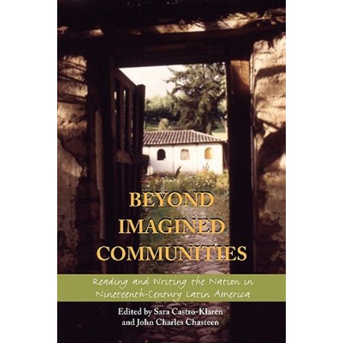 Beyond Imagined Communities: Reading and Writing the Nation in Nineteenth-Century Latin America Paperback, Johns Hopkins University Press