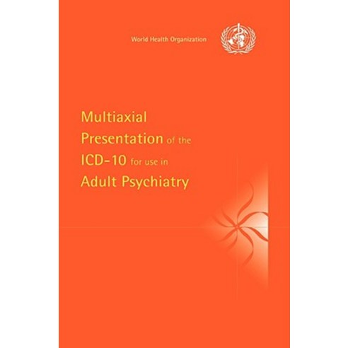 Multiaxial Presentation of the ICD-10 for Use in Adult Psychiatry, Cambridge University Press