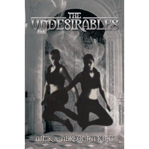 The Undesirables Paperback, Xlibris Corporation