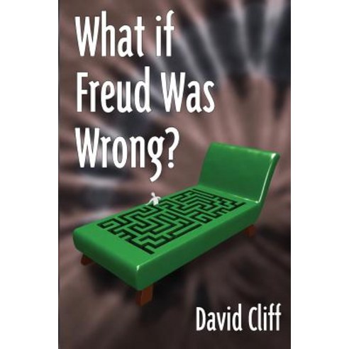 What If Freud Was Wrong? Paperback, Solution Based Ministries