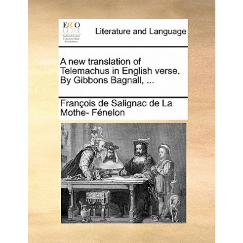 A New Translation of Telemachus in English Verse. by Gibbons Bagnall ... Paperback, Gale Ecco, Print Editions