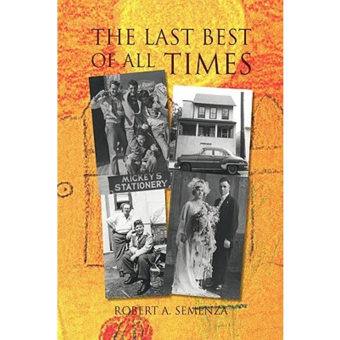 The Last Best of All Times Paperback, Xlibris