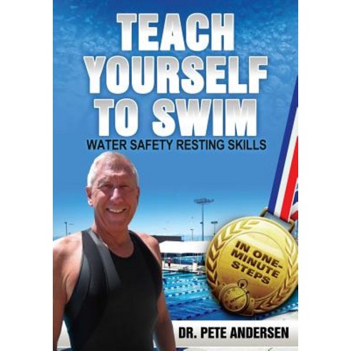 Teach Yourself to Swim Water Safety Resting Skills: In One Minute Steps Paperback, Trius Publishing, Inc.