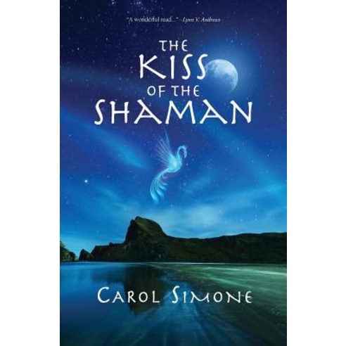 The Kiss of the Shaman Paperback, Createspace Independent Publishing Platform