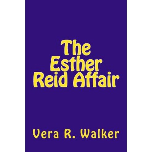 The Esther Reid Affair Paperback, Createspace