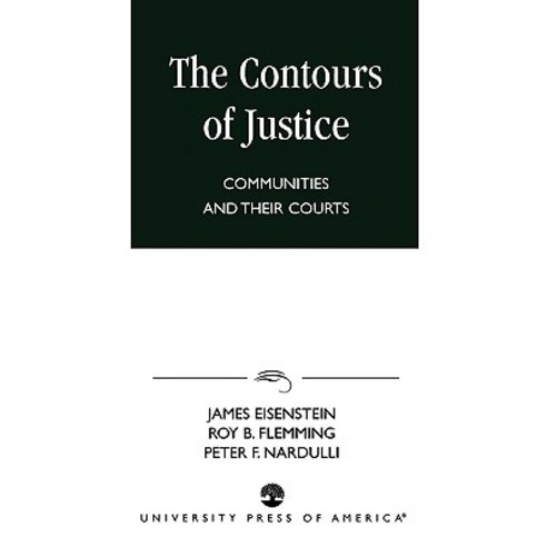 The Contours of Justice: Communities and Their Courts Paperback, Upa
